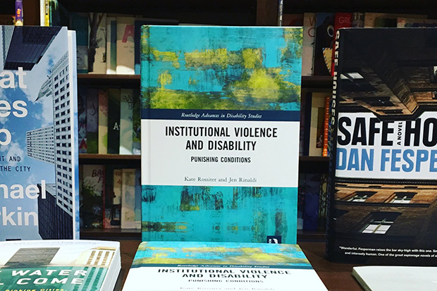 Dr. Jen Rinaldi's and Dr. Kate Rossiter's book, Institutional Violence and Disability: Punishing Conditions, explores the pervasiveness of institutional violence through the lens of survivors of the Huronia Regional Centre, which operated in Orillia, Ontario from 1876 to 2009.